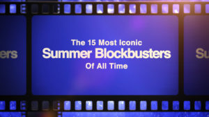 Top Summer Blockbusters Ranked